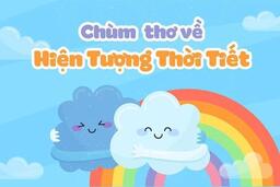 CÁC BÀI THƠ HAY VỀ HIỆN TƯỢNG THỜI TIẾT